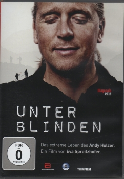 Unter Blinden - Das extreme Leben des Andy Holzer